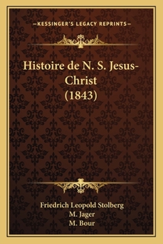 Paperback Histoire de N. S. Jesus-Christ (1843) [French] Book