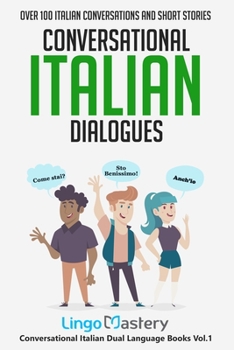 Paperback Conversational Italian Dialogues: Over 100 Italian Conversations and Short Stories Book