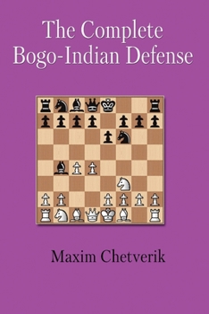 Paperback The Complete Bogo-Indian Defense Book