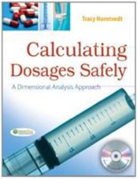 Paperback Calculating Dosages Safely: A Dimensional Analysis Approach Book