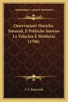 Paperback Osservazioni Storiche, Naturali, E Politiche Intorno La Valachia E Moldavia (1788) [Italian] Book