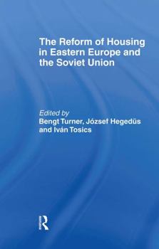 Hardcover The Reform of Housing in Eastern Europe and the Soviet Union Book