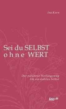 Hardcover Sei du selbst ohne Wert [German] Book