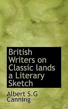 Paperback British Writers on Classic Lands a Literary Sketch Book