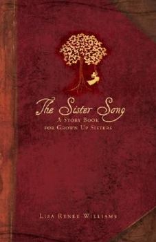 The Sister Song: A Story Book for Grown Up Sisters