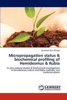 Paperback Micropropagation status & biochemical profiling of Hemidesmus & Rubia Book