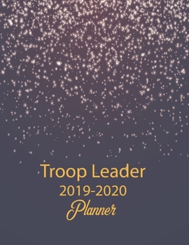 Troop Leader Planner 2019-2020: Troop Organizer For Daisy & Multi-Level Troops For Meeting Dated November 2019 - November 2020