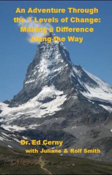 Paperback An Adventure Through the 7 Levels of Change: Making a Difference Along the Way Book