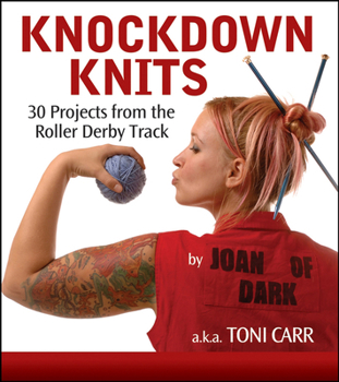 Paperback Knockdown Knits: 30 Projects from the Roller Derby Track Book