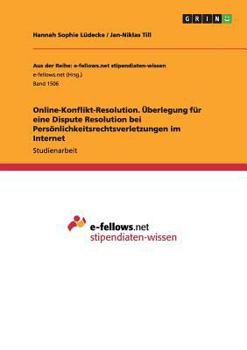 Paperback Online-Konflikt-Resolution. Überlegung für eine Dispute Resolution bei Persönlichkeitsrechtsverletzungen im Internet [German] Book