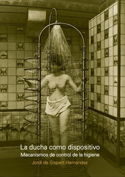 Paperback La ducha como dispositivo [Spanish] Book