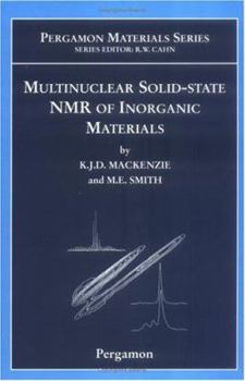 Multinuclear Solid-State Nuclear Magnetic Resonance of Inorganic Materials. Pergamon Materials Series, Volume 6.