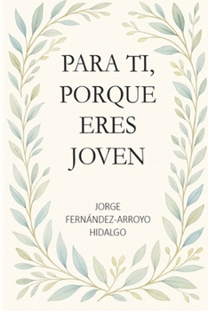 Paperback Para tí, porque eres joven [Spanish] Book
