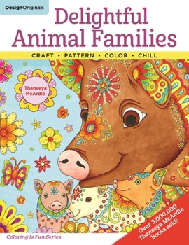 Paperback Delightful Animal Families: Craft, Pattern, Color, Chill Book