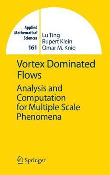 Hardcover Vortex Dominated Flows: Analysis and Computation for Multiple Scale Phenomena Book
