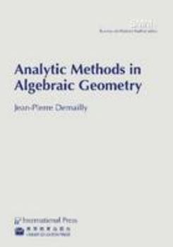 Paperback Analytic Methods in Algebraic Geometry (vol. 1 in the Surveys of Modern Mathematics series) Book