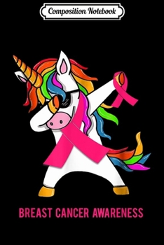 Paperback Composition Notebook: inspirational breast cancer awareness unicorn Journal/Notebook Blank Lined Ruled 6x9 100 Pages Book