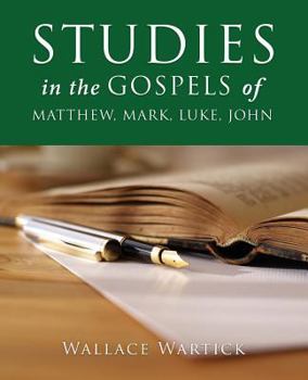 Paperback STUDIES in the GOSPELS of MATTHEW, MARK, LUKE, JOHN Book