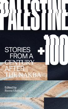 Paperback Palestine +100: Stories from a Century After the Nakba Book