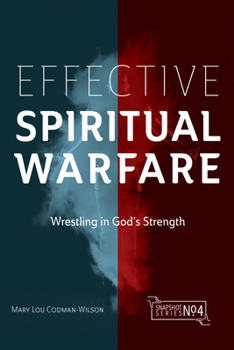 Paperback Effective Spiritual Warfare: Wrestling in God's Strength Book