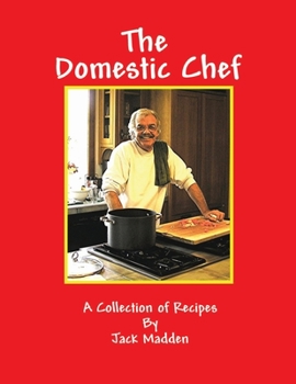 Paperback The Domestic Chef: A Collection of Recipes by Jack Madden Book