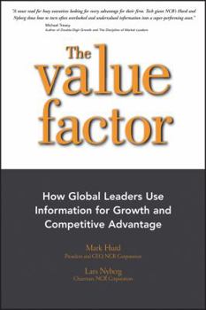 Hardcover The Value Factor: How Global Leaders Use Information for Growth and Competitive Advantage Book