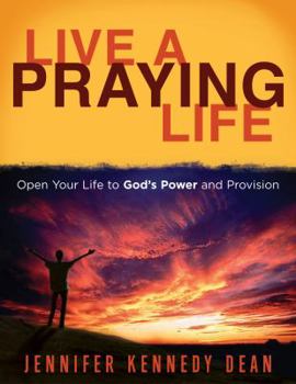 Paperback Live a Praying Life !: Open Your Life to God's Power and Provision Book