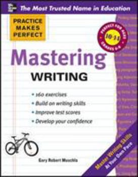 Practice Makes Perfect Mastering Writing - Book  of the Practice Makes Perfect