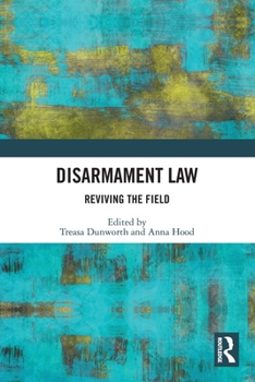 Paperback Disarmament Law: Reviving the Field Book