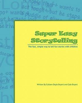 Paperback Super Easy Storytelling: The fast, simple way to tell fun stories with children Book