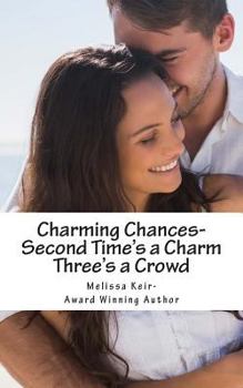 Paperback Charming Chances: Second Time's a Charm and Three's a Crowd Book