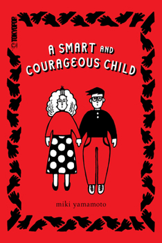 Paperback A Smart and Courageous Child Book