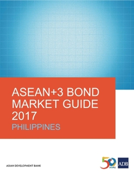 Paperback ASEAN+3 Bond Market Guide 2017: Philippines Book