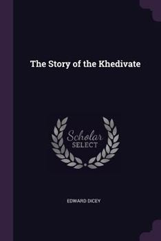 Paperback The Story of the Khedivate Book