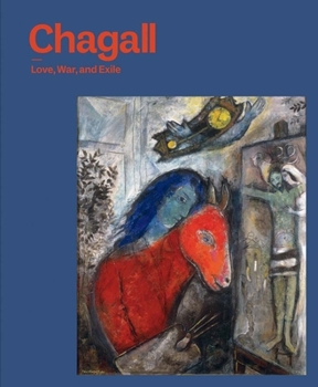 Hardcover Chagall: Love, War, and Exile Book