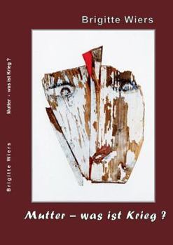Paperback Mutter - was ist Krieg? [German] Book