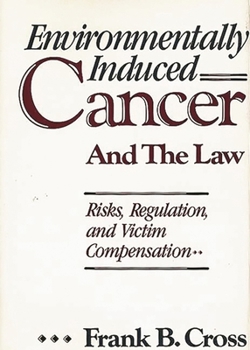 Hardcover Environmentally Induced Cancer and the Law: Risks, Regulation, and Victim Compensation Book