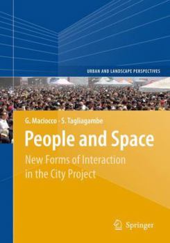 People and Space: New Forms of Interaction in the City Project (Urban and Landscape Perspectives)