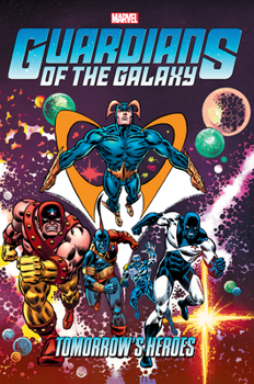 Guardians of the Galaxy: Tomorrow's Heroes Omnibus - Book  of the Avengers (1963)