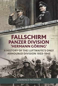 Hardcover Fallschirm-Panzer-Division 'Hermann Göring': A History of the Luftwaffe's Only Armoured Division, 1933-1945 Book