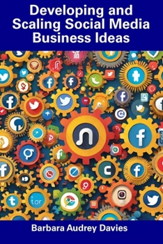 Paperback Developing and Scaling Social Media Business Ideas Book