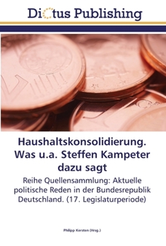 Paperback Haushaltskonsolidierung. Was u.a. Steffen Kampeter dazu sagt [German] Book