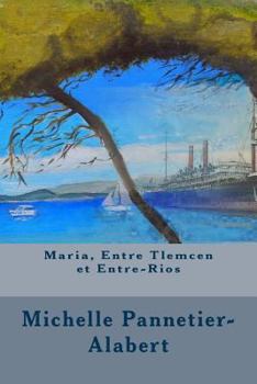 Paperback Maria, Entre Tlemcen Et Entre-Rios [French] Book