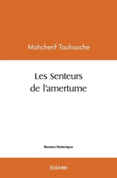 Paperback Les Senteurs de l'amertume [French] Book