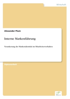 Paperback Interne Markenführung: Verankerung der Markenidentität im Mitarbeiterverhalten [German] Book