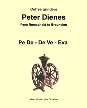 Paperback Coffee grinders Peter Dienes: From Remscheid to Breukelen Book