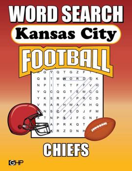 Kansas City Chiefs Word Search: Word Find Puzzle Book For All KC Chiefs Fans
