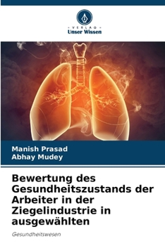 Paperback Bewertung des Gesundheitszustands der Arbeiter in der Ziegelindustrie in ausgewählten [German] Book