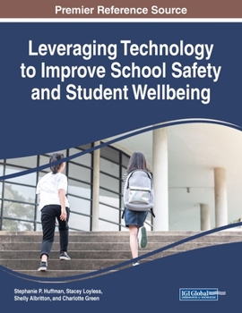Paperback Leveraging Technology to Improve School Safety and Student Wellbeing Book