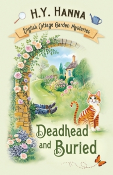 Paperback Deadhead and Buried: The English Cottage Garden Mysteries - Book 1 Book